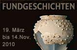Landesausstellung: Fundgeschichten